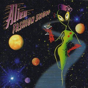 ALIEN FASHION SHOW/ALIEN FASHION SHOW